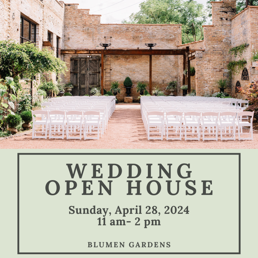 Wedding open house at Blumen Gardens, April 28th